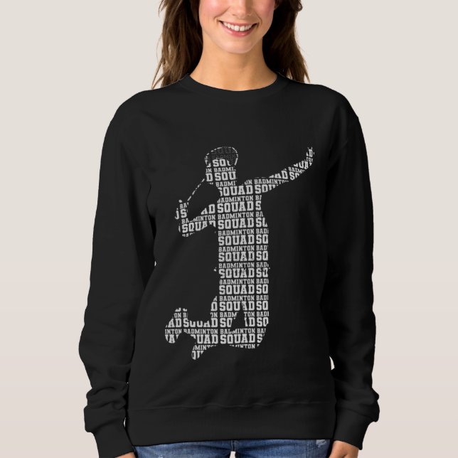 Badminton Sports Hobby Player Shuttlecock Sweatshirt (Front)