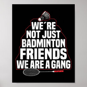 Badminton Team Game A Gang Shuttle Player Badminto Poster