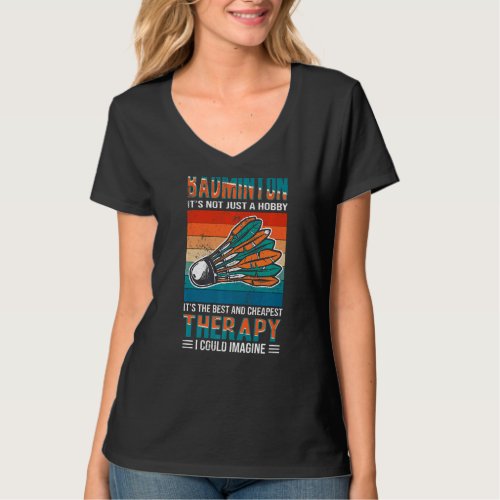 Badminton  The Best  Cheapest Therapy Retro Badmi T_Shirt