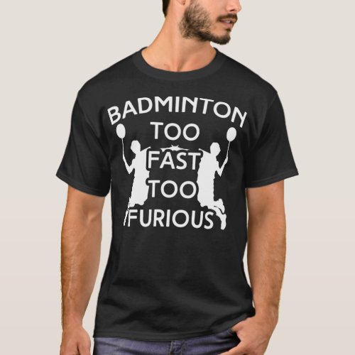 Badminton Too Fast Too ball badminton coach shirts