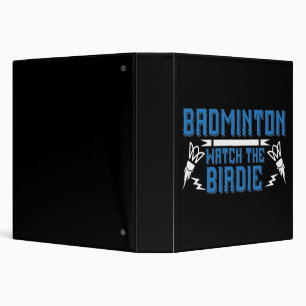 Badminton - Watch the Birdie 3 Ring Binder