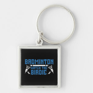 Badminton - Watch the Birdie Keychain