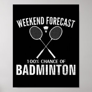 Badminton Weekend Forecast Funny Badminton Player Poster