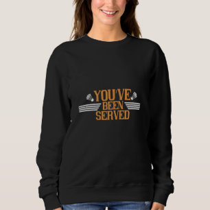 Badminton - You've been served Sweatshirt