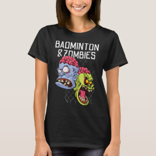 Badminton Zombies Funny Sports Game Racket Shuttle T-Shirt