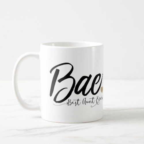 Bae Best Aunt Ever Coffee Mug