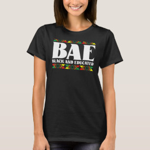 Bae Black And Educated Afrocentric African America T-Shirt