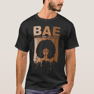 BAE Black And Educated Black History Pride BLM Afr T-Shirt