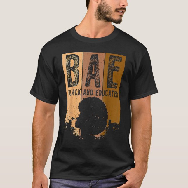 BAE Black And Educated Black History Queen Melanin T-Shirt (Front)