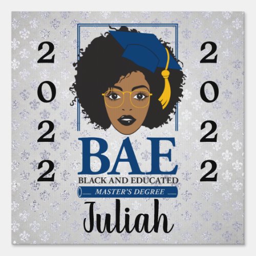 BAE Black and Educated Masters 2022 Graduation Sign