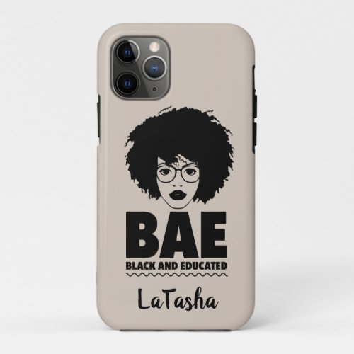 BAE Black and Educated Personalized Black Text iPhone 11 Pro Case