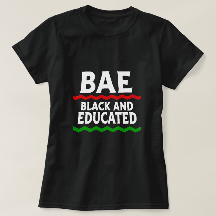 bae t shirt black and educated