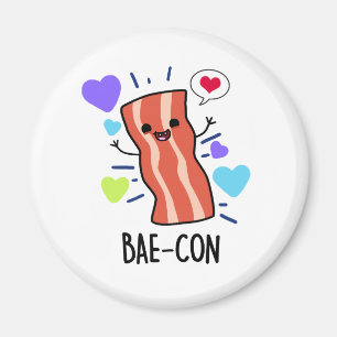 Bae-con Funny Bacon Pun  Magnet