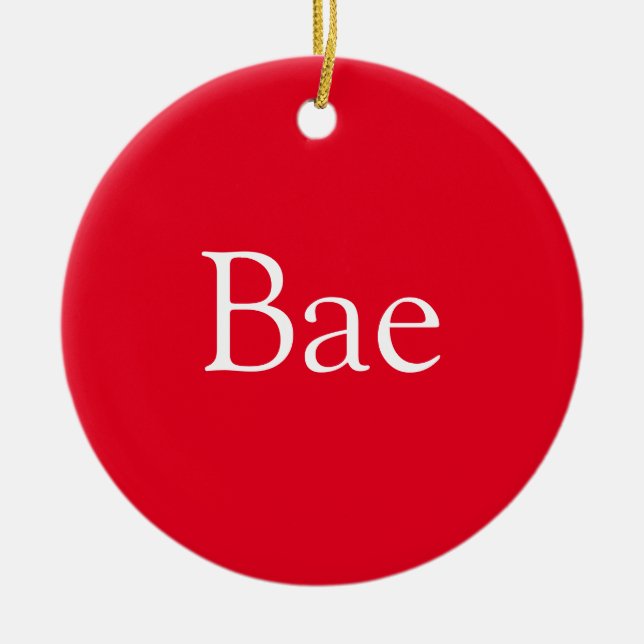 Bae Definition Wife Husband Girlfriend Boyfriend Ceramic Ornament (Front)