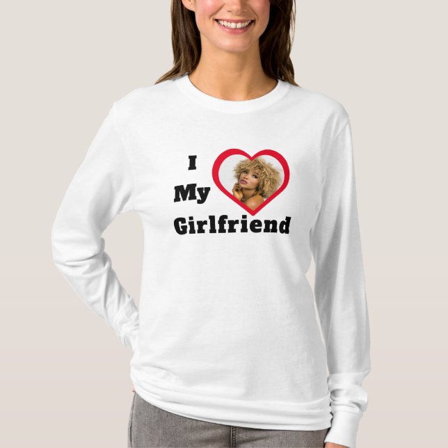 Bae Personalized Custom Photo I Love My Girlfriend T-Shirt (Front)