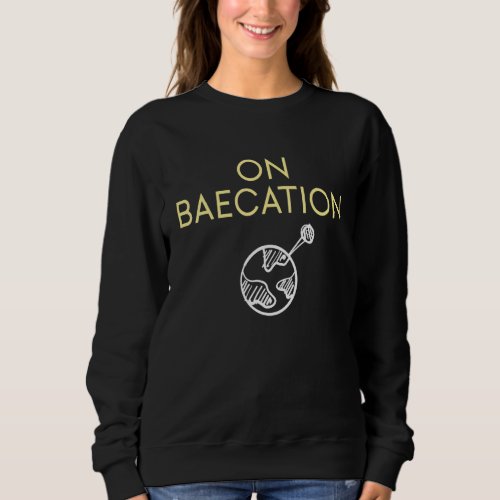 Baecation Designs For Couples Bae Sweatshirt