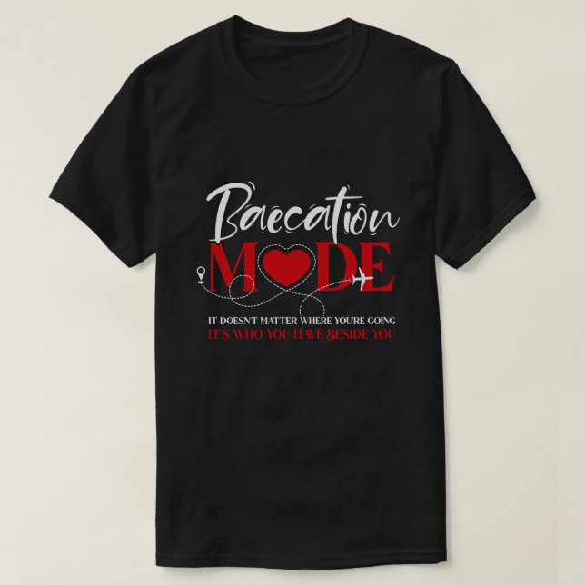 Baecation Mode Couples Vacation, Baecation T-Shirt (Design Front)