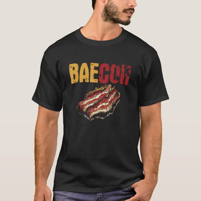 Baecon Bacon   Bacon Bae  Pun T-Shirt (Front)