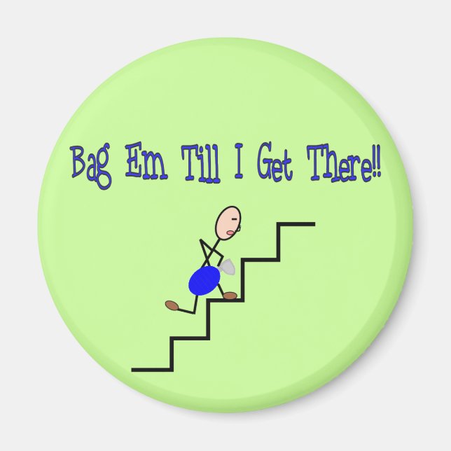 "Bag Em Till I Get There", Respiratory Gifts Magnet (Front)