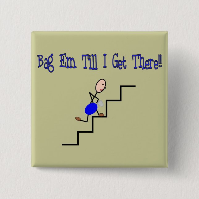 "Bag Em Till I Get There", Respiratory Gifts Pinback Button (Front)