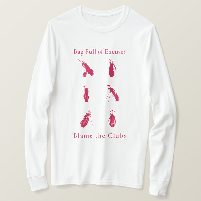 Bag Full of Excuses Funny Golf Lover Gift T-Shirt (Design Front)