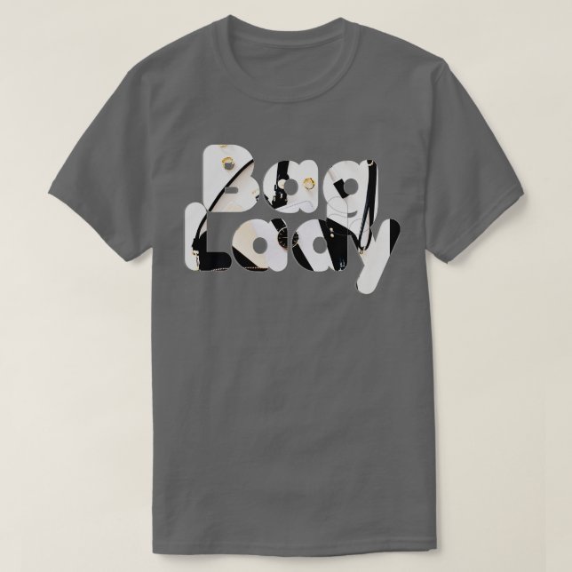 Bag Lady T-Shirt (Design Front)