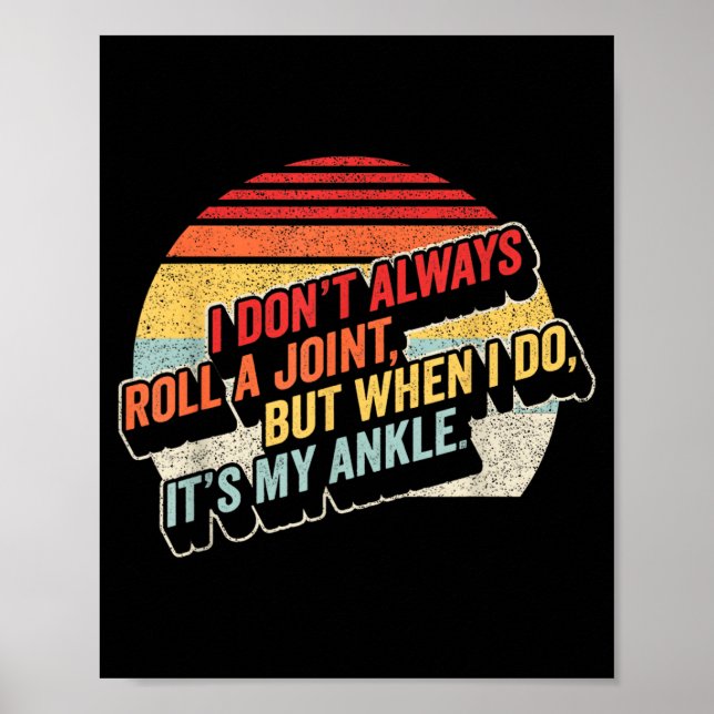 Bag Some Rays I Don't Always Roll A Joint, But Whe Poster (Front)