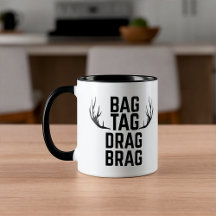 Bag Tag Drag Brag Funny Deer Bow Rifle Hunter