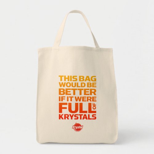 Bag Would Be Better If Full of Krystals