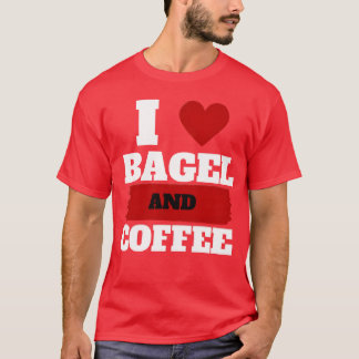 bagel and coffee coffee meet bagel quotes gift gir T-Shirt