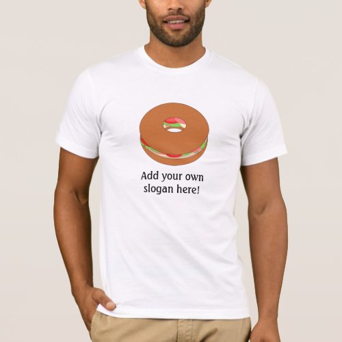 Bagel Customizable Slogan T_Shirt
