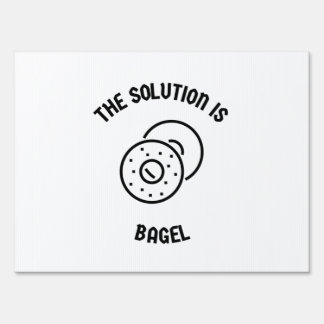 Bagel is the solution sign