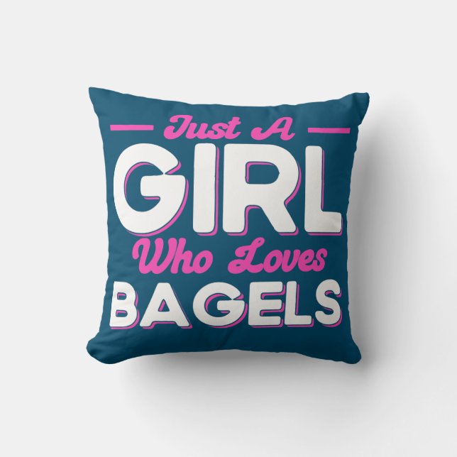 Bagel Lover Art Just A Girl Who Loves Bagels  Throw Pillow (Front)