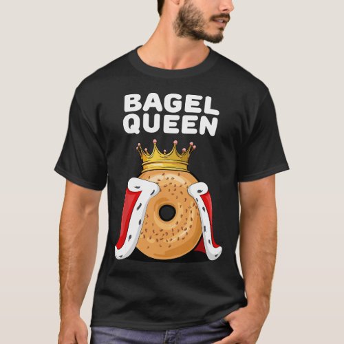 Bagel Queen Bagel Lover Cute Bagel T_Shirt
