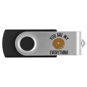 Bagel You  Are My Everything Funny Flash Drive