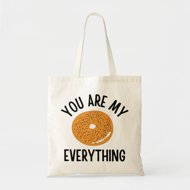 Bagel You  Are My Everything Funny Tote Bag (Front)