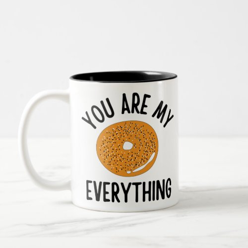 Bagel You  Are My Everything Funny Two_Tone Coffee Mug