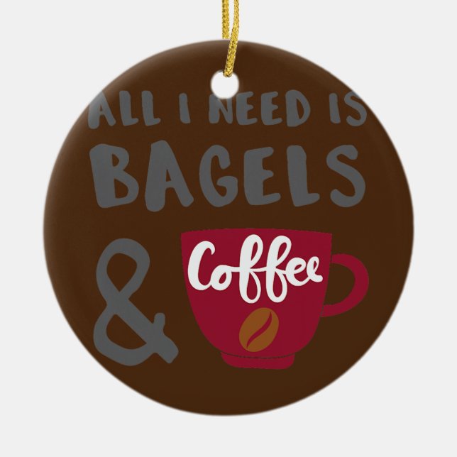 Bagels and Coffee Bagel Lover  Ceramic Ornament (Front)