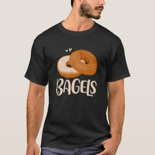 Bagels Bagel Lover Foodie T-Shirt