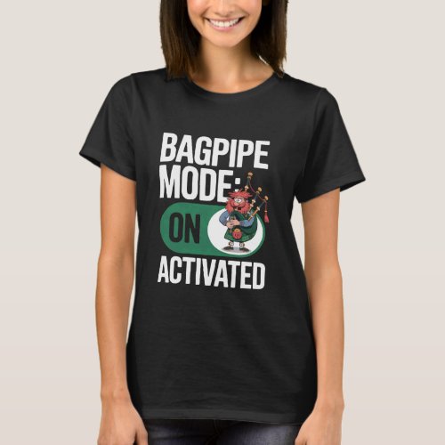 Bagpipe Mode Activated Shirt Funny Scottish Music