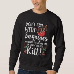 Bagpipe Quote Kilt Music Scotland Bagpiping Humor Sweatshirt