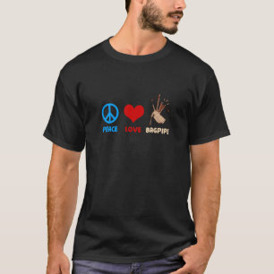 Bagpipe Shirt - Peace Love T shirt