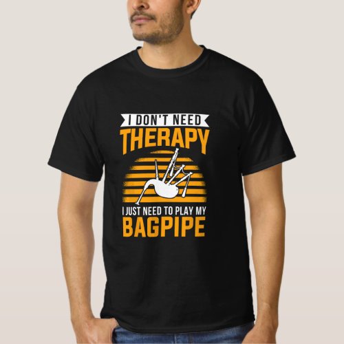 Bagpipe Therapy Bagpipe Player  T_Shirt