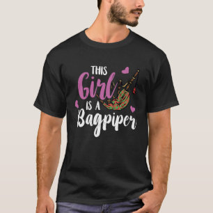 Bagpipe This Girl Is A  Bagpipe Scottish Bagpiper T-Shirt