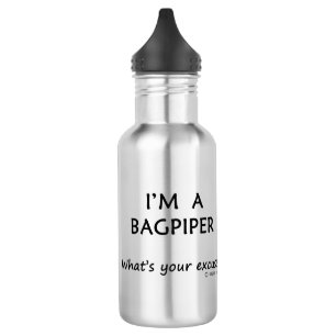 Bagpiper Excuse Stainless Steel Water Bottle