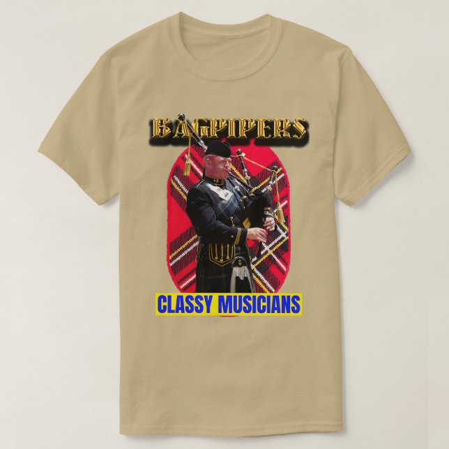 Bagpipers Classy Musicians 15 T-Shirt (Design Front)