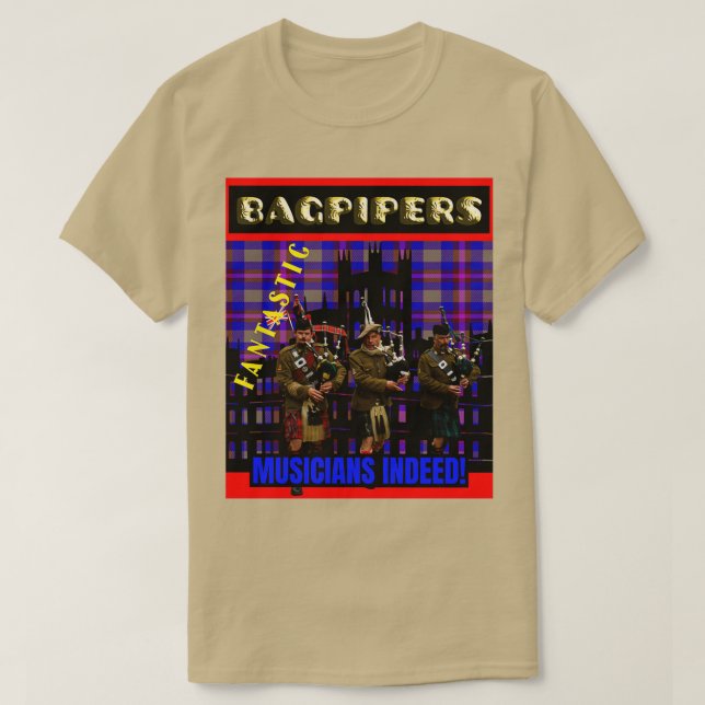 Bagpipers Fantastic Musicians 2 T-Shirt (Design Front)