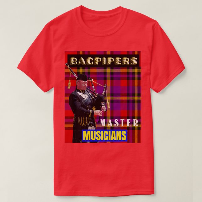 Bagpipers Master Musicians 7 T-Shirt (Design Front)
