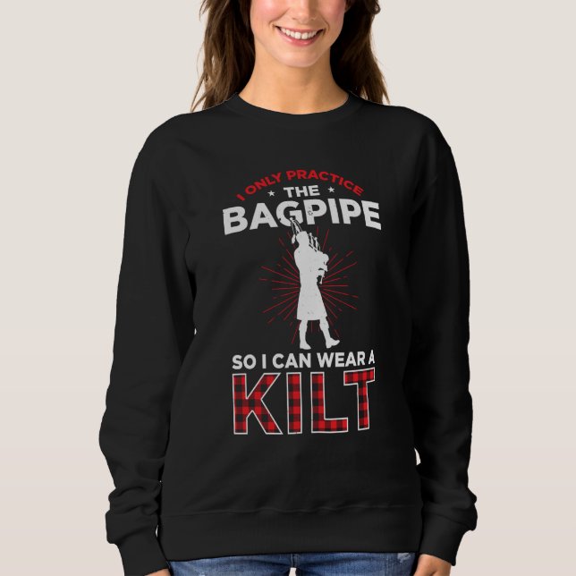 Bagpipes For Bagpiperist Bagpipe Player Bagpiping  Sweatshirt (Front)