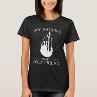 Bagpipes For Bagpiperist Bagpipe Player Bagpiping T-Shirt